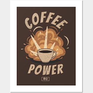 Coffee Power Posters and Art